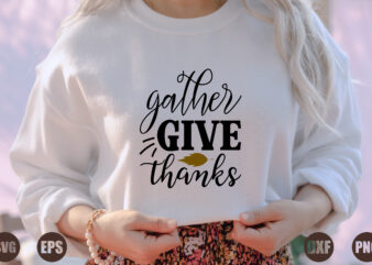 gather give thanks