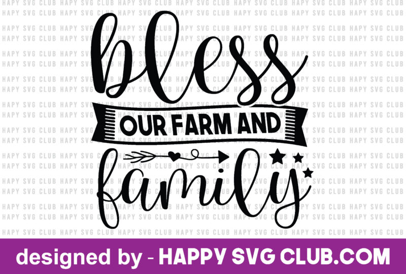 bless our farm and family