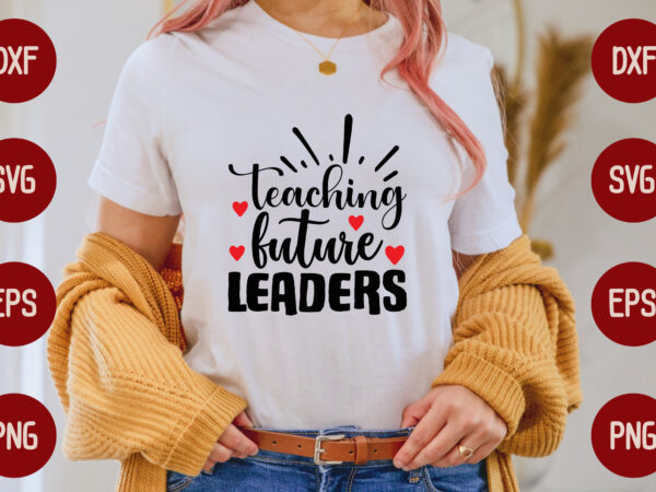 Teaching future leaders t shirt designs for sale