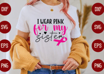 i wear pink for my sister t shirt design for sale