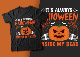 It’s Always Halloween Inside My Head – halloween t shirt design,boo t shirt,halloween t shirts design,halloween svg design,good witch t-shirt design,boo t-shirt design,halloween t shirt company design,mens halloween t shirt