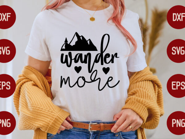 Wander more t shirt design for sale