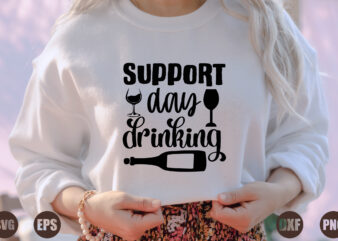 support day drinking t shirt template vector