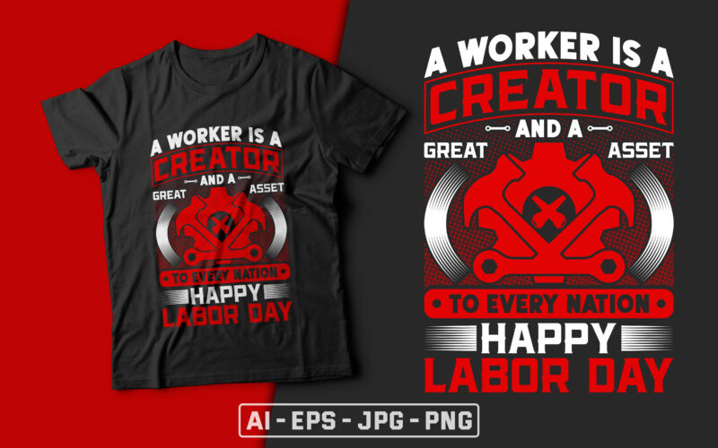 Happy Labor Day - USA Labour Day T-shirt Design Vector,labor t shirt design,labor svg t shirt,labor eps t shirt,labor ai t shirt,labor t shirt design bundle,labor png t shirt,labor day,labor