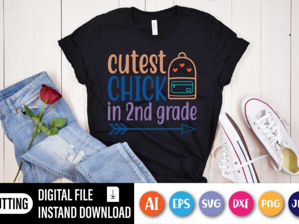 Cutest chick in 2nd grade t shirt vector file