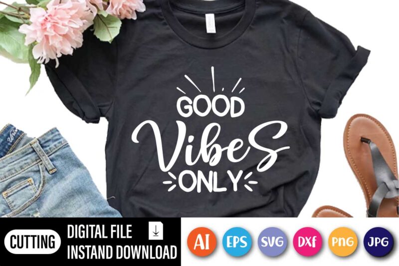 Good Vibes Only, Good Vibes Only Shirt, Trend Shirt, Cheery Vibes Hoodie, Vsco Shirt, Good Vibes Shirt, Aesthetic Shirt, Positive Vibes Shirt, Happy Mind Tee