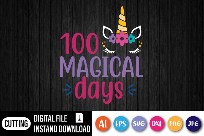 100 Magical Days, 100 Days Of School Shirt, 100 Days Magical Of School Tshirt, Magical Shirt, Magical Of School