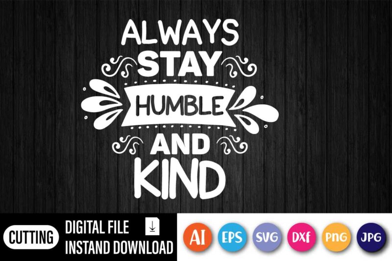 Always Stay Humble And Kind, Always Stay Humble and Kind Tim McGraw Lyrics Bella+Canvas Unisex Jersey Short Sleeve Tee