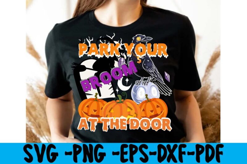 Park Your Broom At The Door T-shirt Design,HALLOWEN T-SHIRT Design,Fall svg bundle , fall t-shirt design bundle , fall svg bundle quotes , funny fall svg bundle 20 design ,