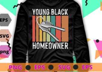 Funny Proud New House Young Black Homeowner Housewarming T-Shirt design svg, Vintage New House, Funny Young Black Homeowner, Housewarming,