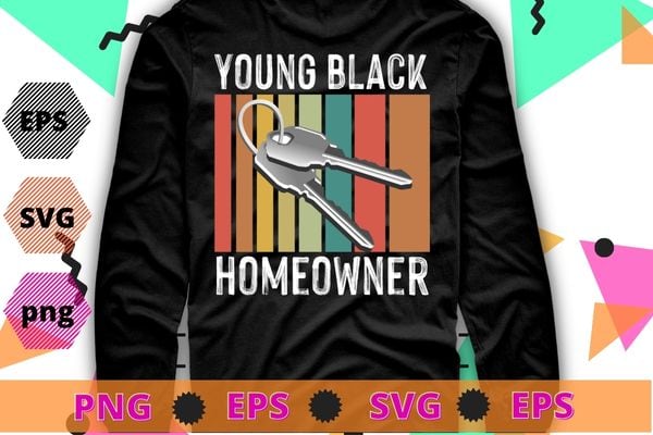 Funny proud new house young black homeowner housewarming t-shirt design svg, vintage new house, funny young black homeowner, housewarming,