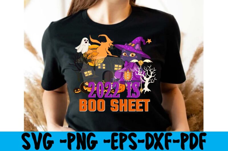 2022 Is Boo Sheet T-shirt Design, Tis the season to be spooky t-shirt design,hallowen t-shirt design,fall svg bundle , fall t-shirt design bundle , fall svg bundle quotes , funny