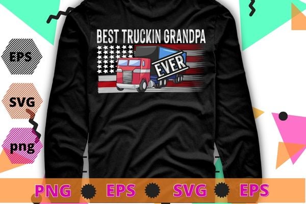 Best truckin grandpa ever, american diesel truck shirt, diesel flag usa america tshirt t-shirt