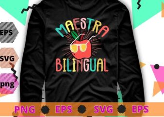 Spanish Teacher Shirts png, Maestra Shirt eps, Bilingual Teacher Shirts svg, Spanish Teacher Gifts, Gift For Maestra t shirt template vector