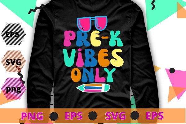Kids Pre-K Vibes Only Cool 1st Day of PreSchool Gift Kids T-Shirt design svg, Cute Pre K Vibes, Back to School, Tie Dye,