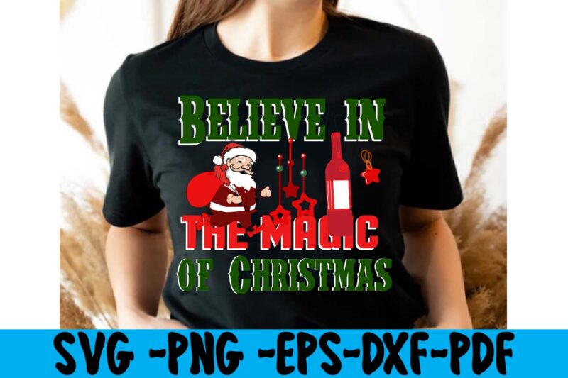 Believe In The Magic Of Christmas T-shirt Design,christmas t shirt design 2021, christmas party t shirt design, christmas tree shirt design, design your own christmas t shirt, christmas lights design