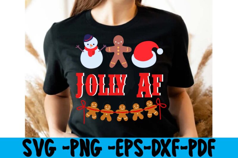 Jolly Af T-shirt Design,christmas t shirt design 2021, christmas party t shirt design, christmas tree shirt design, design your own christmas t shirt, christmas lights design tshirt, disney christmas design
