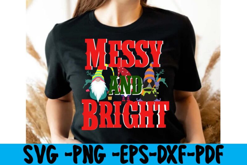 Messy And Bright T-shirt Design,christmas t shirt design 2021, christmas party t shirt design, christmas tree shirt design, design your own christmas t shirt, christmas lights design tshirt, disney christmas