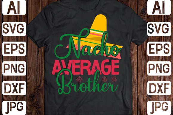 Cinco De Mayo Mega Bundle, Cinco de mayo tshirt design bundle,cinco de mayo svg bundle,tacos tshirt design bundle,tacos tshirt bundle,cinco de mayo tshirt design mega bundle,nacho average mom tshirt design,nacho