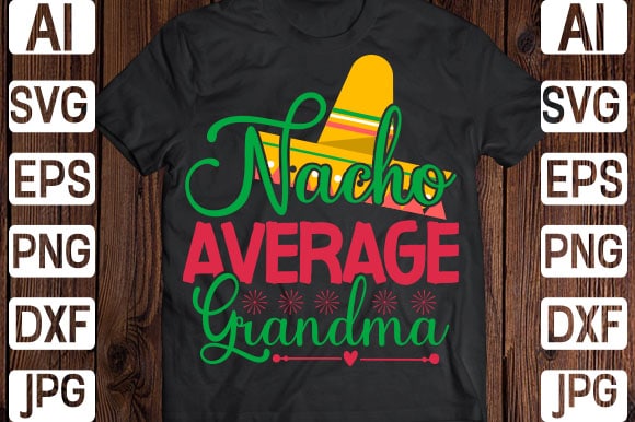 Cinco De Mayo Mega Bundle, Cinco de mayo tshirt design bundle,cinco de mayo svg bundle,tacos tshirt design bundle,tacos tshirt bundle,cinco de mayo tshirt design mega bundle,nacho average mom tshirt design,nacho