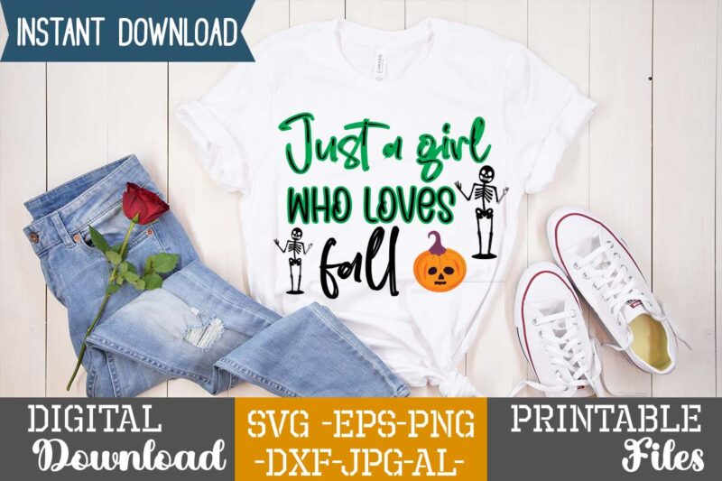 Just A Girl Who Loves Fall SVG Design,good witch t-shirt design , boo! t-shirt design ,boo! svg cut file , halloween t shirt bundle, halloween t shirts bundle, halloween t