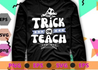 Groovy Halloween Trick or Teach Retro Floral Ghost Teacher T-Shirt design svg, Groovy Halloween, Trick or Teach, Retro Floral, Ghost Teacher,