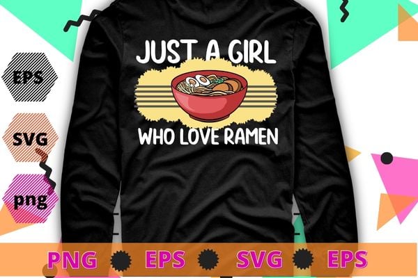 Just a girl who loves anime ramen and sketching japan anime t-shirt design svg, just a girl who loves anime ramen and sketching png, anime, sketching, ramen,