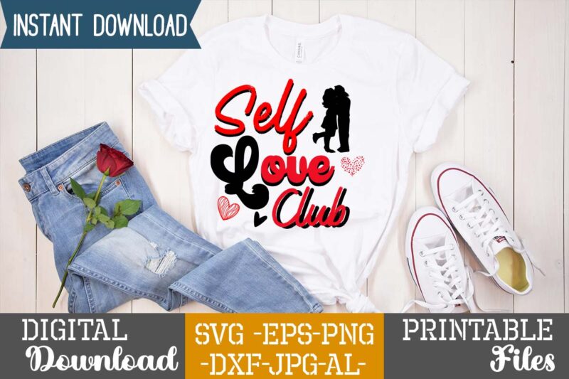 Self Love Club SVG Design,Lobster SVG You Are My Lobster Love, Valentine's Day Friends Shirt PNG Silhouette Cut Files Cricut Design Clipart Printable Instant Download,Love SVG, Love Clipart, Love Heart