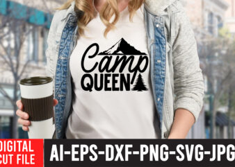 Camp Queen SVG Cut File , Camping Svg Bundle, Camp Life Svg, Campfire Svg, Png, Silhouette, Cricut, Cameo, Digital, Vacation Svg, Camping Shirt Design mountain svg,Camping Svg Bundle, Camp Life