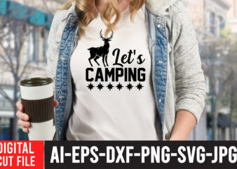 Let’s Camping T-Shirt Design ,Let’s Camping SVG Cut File , Camping Svg Bundle, Camp Life Svg, Campfire Svg, Png, Silhouette, Cricut, Cameo, Digital, Vacation Svg, Camping Shirt Design mountain svg,Camping