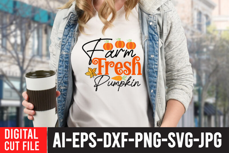 Farm Fresh Pumpkin SVG Design , Thanksgiving svg bundle, autumn svg bundle, svg designs, autumn svg, thanksgiving svg, fall svg designs, png, pumpkin svg, thanksgiving svg bundle, thanksgiving svg, fall