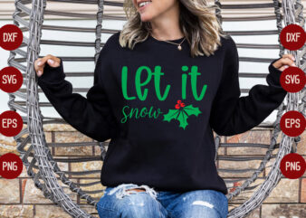 Let it snow t shirt vector graphic