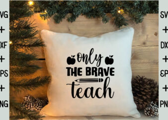 only the brave teach