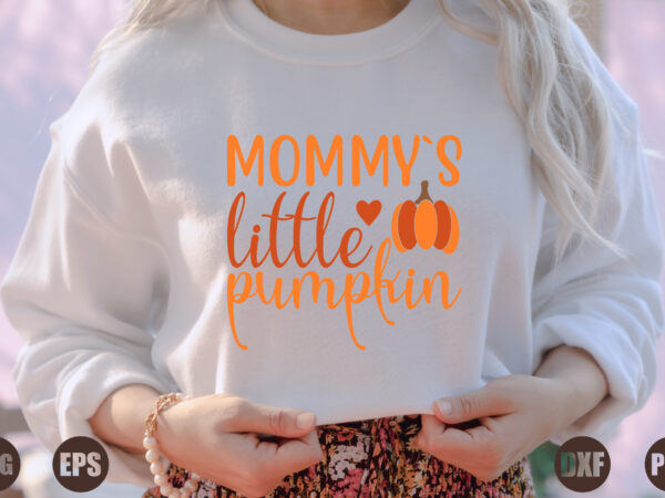 Mommy`s little pumpkin t shirt designs for sale