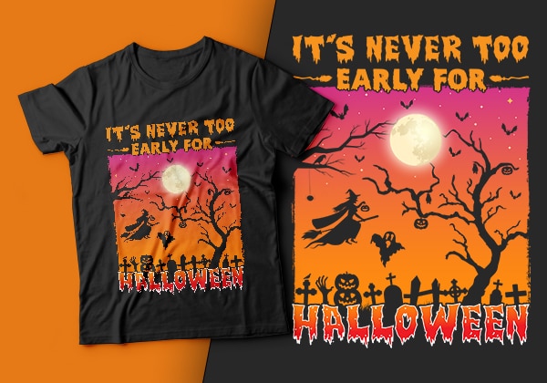 It’s never too early for halloween – halloween t shirt design,boo t shirt,halloween t shirts design,halloween svg design,good witch t-shirt design,boo t-shirt design,halloween t shirt company design,mens halloween t shirt