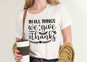 in all things we give thanks t shirt template,Pumpkin t shirt vector graphic,Pumpkin t shirt design template,Pumpkin t shirt vector graphic, Pumpkin t shirt design for sale, Pumpkin t shirt