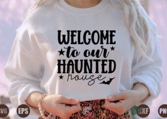 welcome to our haunted house t shirt design for sale