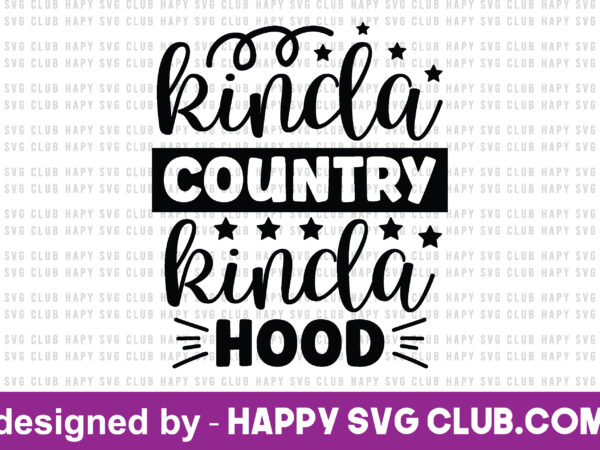 Kinda country kinda hood t shirt vector art