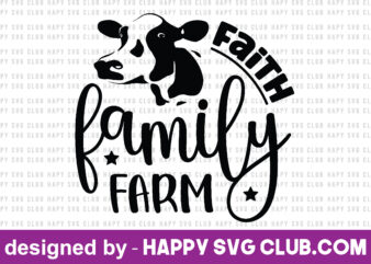 faith family farm t shirt template,Farmhouse t shirt vector graphic,Farmhouse t shirt design template,Farmhouse t shirt vector graphic, Farmhouse t shirt design for sale, Farmhouse t shirt template,Farmhouse for sale!,