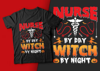 Nurse by Day Witch by Night – nurse t shirt design,nurse halloween,halloween t shirt design,boo t shirt,halloween t shirts design,halloween svg design,good witch t-shirt design,boo t-shirt design,halloween t shirt company