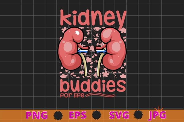 Womens kidney buddies for life mom kidney transplant t-shirt design svg, kidney transplant, organ donation, ,kidney donor