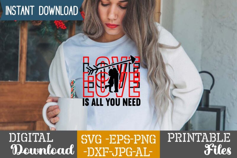 Love Is All You Need SVG Design,Lobster SVG You Are My Lobster Love, Valentine's Day Friends Shirt PNG Silhouette Cut Files Cricut Design Clipart Printable Instant Download,Love SVG, Love Clipart,
