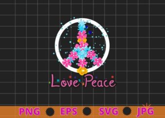 PEACE SIGN LOVE T Shirt, love peace flower decoration 60s 70s Tie Dye Hippie Costume Shirt design svg