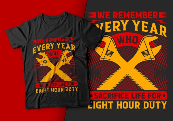 We remember every year who sacrifice life for eight hour duty-usa labour day t-shirt design vector,labor t shirt design,labor svg t shirt,labor eps t shirt,labor ai t shirt,labor t shirt