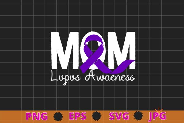 Lupus Awareness Purple Ribbon mom gifts Lupus Warrior SLE T-Shirt design svg, LUPUS AWARENESS, tie dye, Lupus Warrior