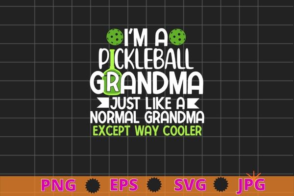 I’m a pickleball grandma except way cooler funny pickle playing pickleball t-shirt, pickleball player gift, pickleball coach, i can’t i have pickleball shirt, queen