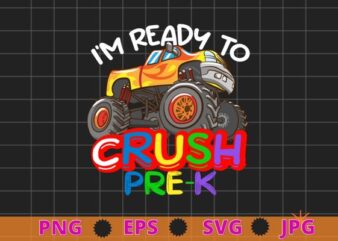 Kids I’m Ready to Crush Pre-K Kindergarten Monster Truck T-Shirt design svg, kids monster truck png, back to school, Kindergarten,