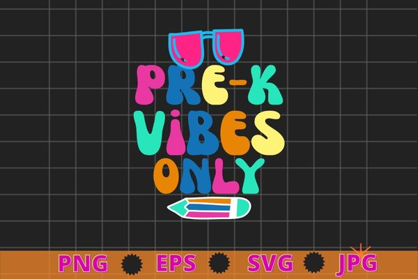 Kids Pre-K Vibes Only Cool 1st Day of PreSchool Gift Kids T-Shirt design svg, Cute Pre K Vibes, Back to School, Tie Dye,
