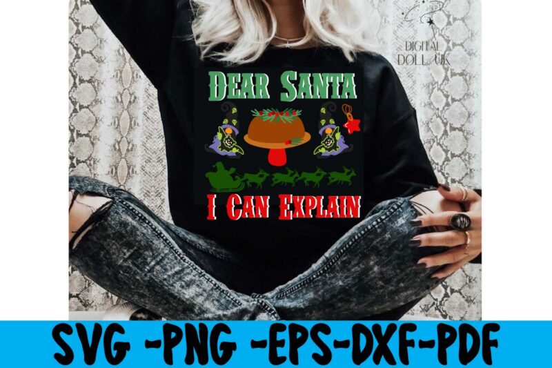 Dear Santa I Can Explain T-shirt Design,christmas t shirt design 2021, christmas party t shirt design, christmas tree shirt design, design your own christmas t shirt, christmas lights design tshirt,