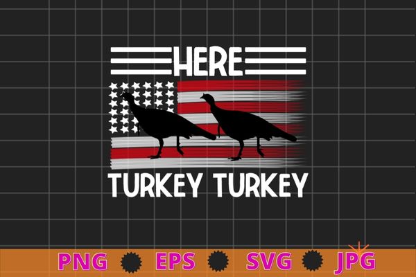 Turkey hunting t shirt design svg, american flag usa 4th of july bird, here turkey turkey hunter, 4th of july